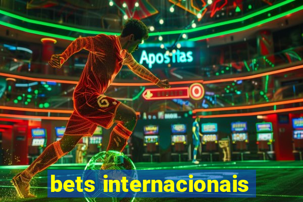 bets internacionais